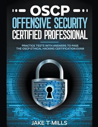 oscp offensive security certified professional practice tests with answers to pass the oscp ethical hacking