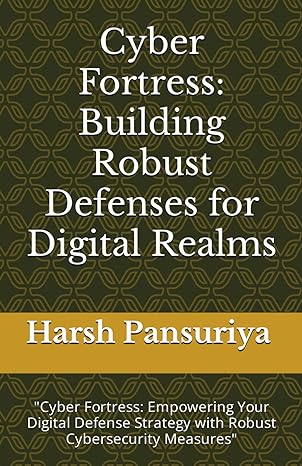 cyber fortress building robust defenses for digital realms cyber fortress empowering your digital defense