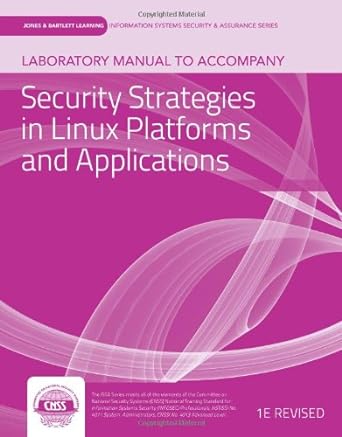 laboratory manual to accompany security strategies in linux platforms and applications 1st edition vlab