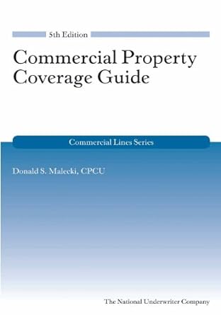 commercial property coverage guide 5th edition donald s. malecki ,cpcu 1938130928, 978-1938130922