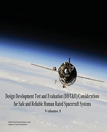 design development test and evaluation ddtande considerations for safe and reliable human rated spacecraft