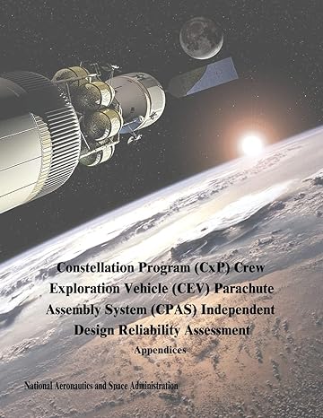 constellation program cxp crew exploration vehicle cev parachute assembly system cpas independent design