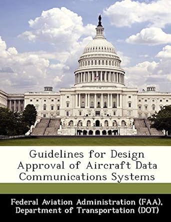 guidelines for design approval of aircraft data communications systems 1st edition federal aviation