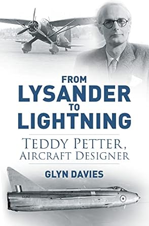 from lysander to lightning teddy petter aircraft designer 1st edition glyn davies 075249211x, 978-0752492117