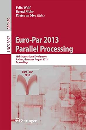 euro par 2013 parallel processing 19th international conference aachen germany august 2013 proceedings lncs