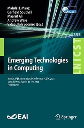 emerging technologies in computing 4th eai/maer international conference icetic 2021 virtual event august 18