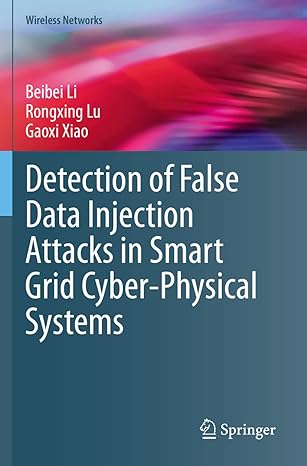 detection of false data injection attacks in smart grid cyber physical systems 1st edition beibei li