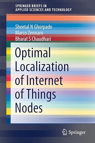 optimal localization of internet of things nodes 1st edition sheetal n ghorpade ,marco zennaro ,bharat s