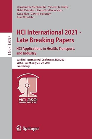 Hci International 2021 Late Breaking Papers Hci Applications In Health Transport And Industry 23rd Hci International Conference Hcii 2021 Virtual Event July 24 29 2021 Proceedings Lncs 13097