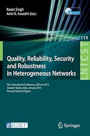 quality reliability security and robustness in heterogeneous networks 9th international confernce qshine 2013