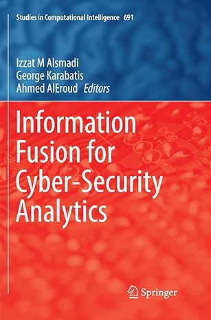 information fusion for cyber security analytics 1st edition izzat m alsmadi ,george karabatis ,ahmed aleroud