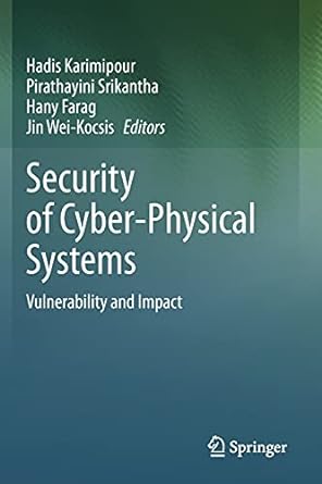 security of cyber physical systems vulnerability and impact 1st edition hadis karimipour ,pirathayini