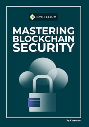 mastering blockchain security 1st edition kris hermans 979-8398108200