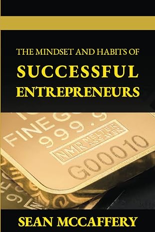 the mindset and habits of successful entrepreneurs 1st edition sean mccaffery 979-8388878823