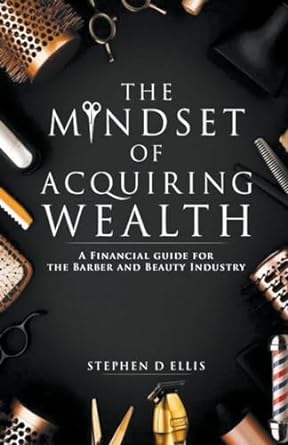 the mindset of acquiring wealth 1st edition stephen ellis 979-8223121893