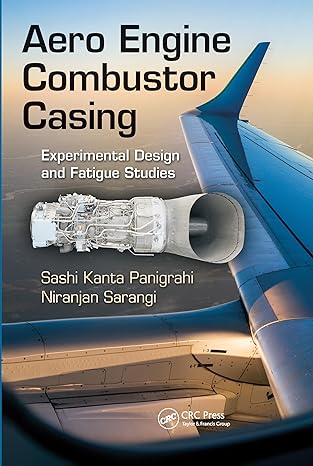 aero engine combustor casing experimental design and fatigue studies 1st edition sashi kanta panigrahi