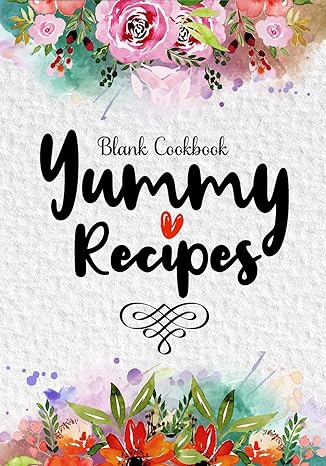 yummy recipes 55 blank cookbook full to write in 2 page spread for each recipe cute recipe book blank for