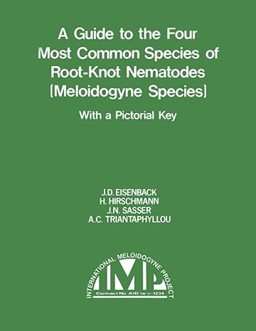 a guide to the four most common species of root knot nematodes with a pictorial guide 1st edition dr jonathan
