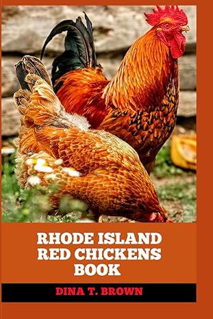rhode island red chickens book a comprehensive guide for success in poultry farming how to raise happy and