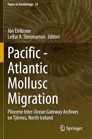 pacific atlantic mollusc migration pliocene inter ocean gateway archives on tjornes north iceland 1st edition