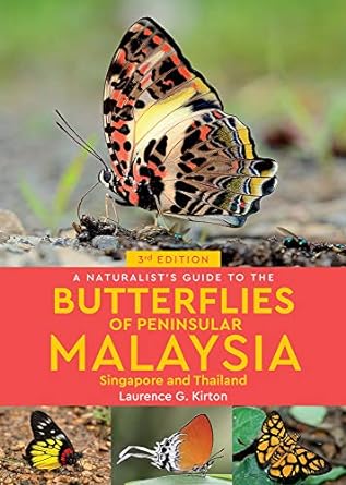 a naturalists guide to the butterflies of peninsular malaysia singapore and thailand 3rd edition laurence