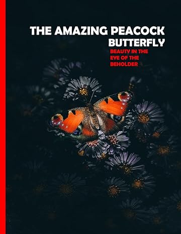 the amazing peacock butterfly the colorful elegance of the peacock butterfly a gift book for alzheimers