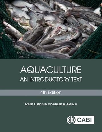 aquaculture an introductory text 4th edition robert r stickney ,delbert m gatlin iii 1800621124,