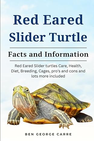 red eared slider turtle the complete owners guide on red eared slider turtles care breeding feeding