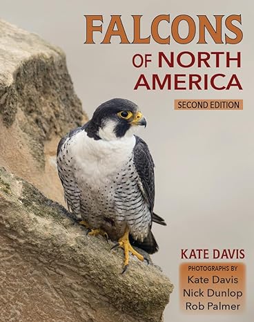 falcons of north america 2nd edition kate davis ,nick dunlop ,rob palmer 0878427015, 978-0878427017