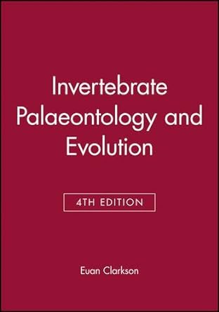 invertebrate palaeontology and evolution 4th fourth edition 1st edition e n k clarkson b009no2m50