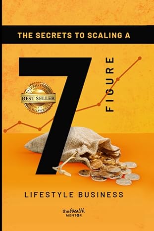 the secrets to scaling a seven figure lifestyle business 1st edition jackson millan 979-8373208710