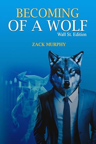 becoming of a wolf wall st edition wall st. edition zack murphy 979-8859948956