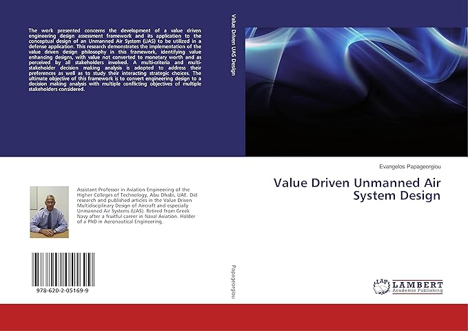 value driven unmanned air system design 1st edition evangelos papageorgiou 6202051698, 978-6202051699