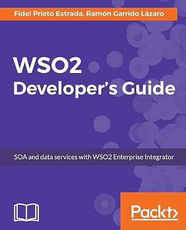 wso2 developers guide soa and data services with wso2 enterprise integrator 1st edition fidel prieto estrada