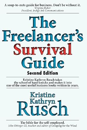 the freelancer s survival guide 1st edition kristine kathryn rusch 1456343874, 978-1456343873