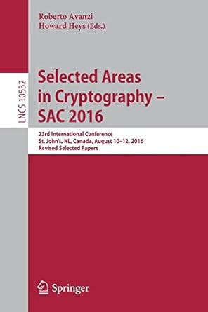 selected areas in cryptography sac 2016 23rd international conference st johns nl canada august 10 12 2016