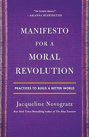 manifesto for a moral revolution 1st edition jacqueline novogratz 1250798779, 978-1250798770