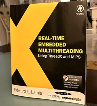 real time embedded multithreading using threadx and mips 1st edition edward lamie 1856176312, 978-1856176316