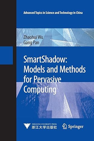 smartshadow models and methods for pervasive computing 2013th edition zhaohui wu ,gang pan 3642429645,