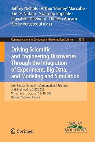 Driving Scientific And Engineering Discoveries Through The Integration Of Experiment Big Data And Modeling And Simulation 21st Smoky Mountains Computational Sciences And Engineering Smc 2021 Virtual Event October 18 20 2021 Revised Selected Papers