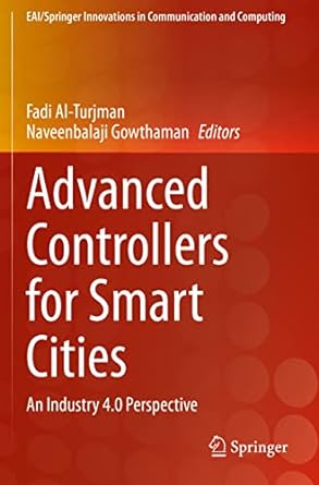 advanced controllers for smart cities an industry 4 0 perspective 1st edition fadi al turjman ,naveenbalaji