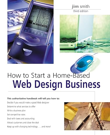 how to start a home based web design business 3rd edition jim smith 0762741783, 978-0762741786