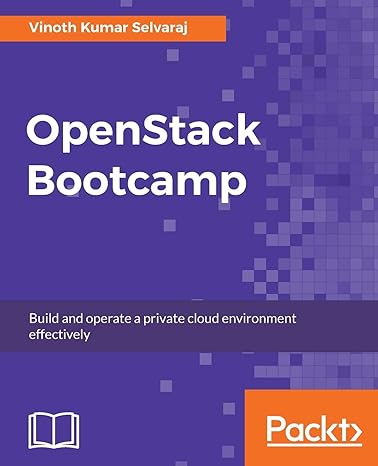 openstack bootcamp build and operate a private cloud environment effectively 1st edition vinoth kumar