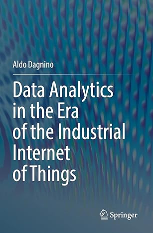data analytics in the era of the industrial internet of things 1st edition aldo dagnino 3030631419,