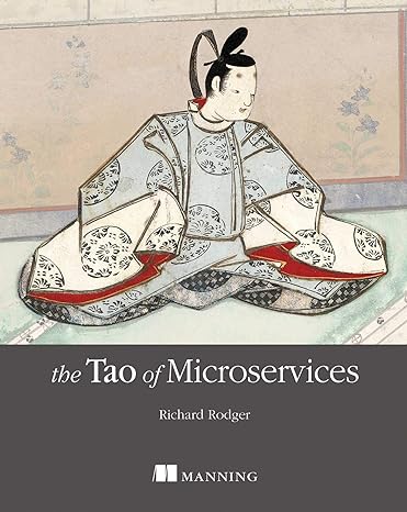 the tao of microservices 1st edition richard rodger 1617293148, 978-1617293146