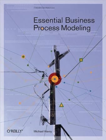 essential business process modeling 1st edition michael havey 0596008430, 978-0596008437