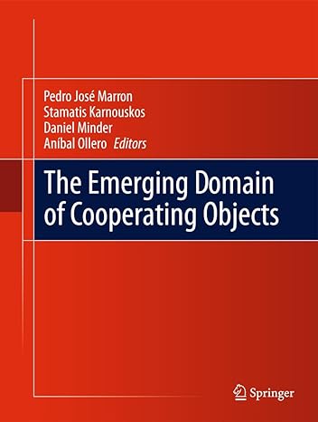 the emerging domain of cooperating objects 2011th edition pedro jose marron ,stamatis karnouskos ,daniel