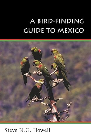 a bird finding guide to mexico 1st edition steve n g howell 0801485819, 978-0801485817