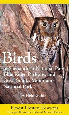 birds of shenandoah national park blue ridge parkway and great smoky mountains national park a field guide