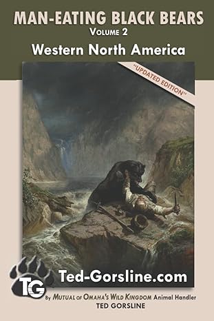man eating black bears volume 2 western north america 1st edition mr ted gorsline 3949466010, 978-3949466014